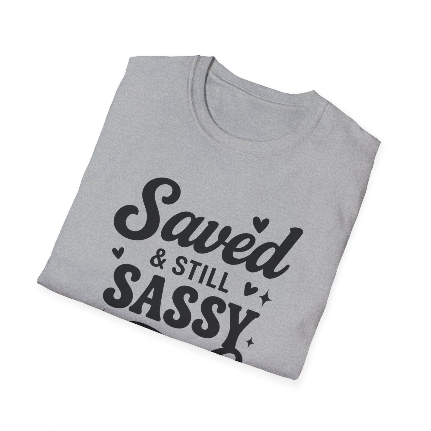 Saved & Still Sassy T-Shirt