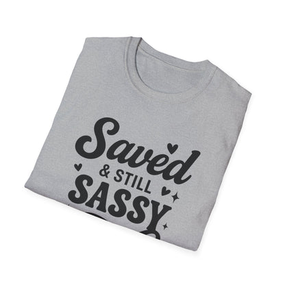 Saved & Still Sassy T-Shirt