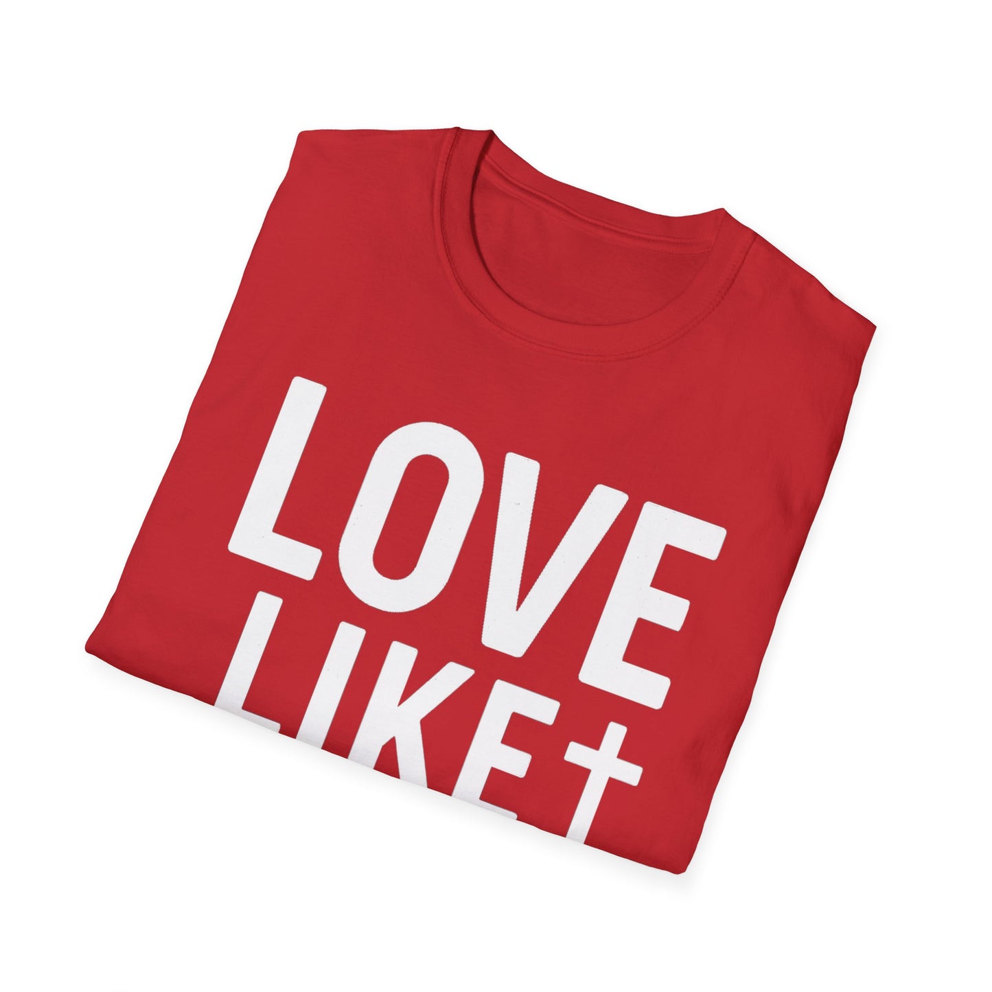 Love Like Jesus T-Shirt