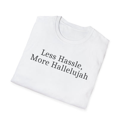 Less Hassle T-Shirt