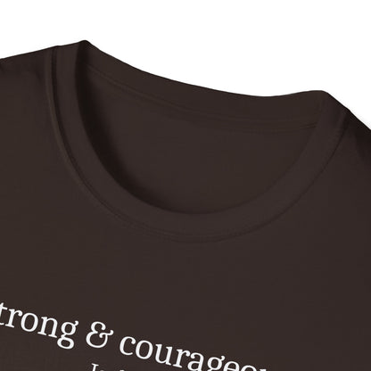 Strong & Courageous T-Shirt