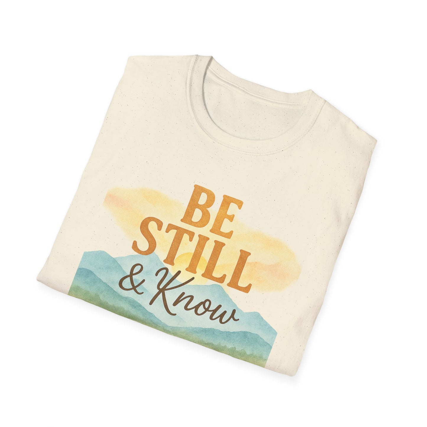 Be Still & Know T-Shirt