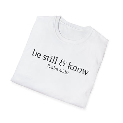 Be Still & Know T-Shirt