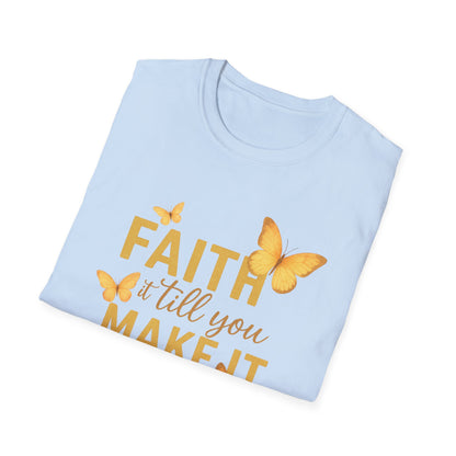 Faith It T-Shirt