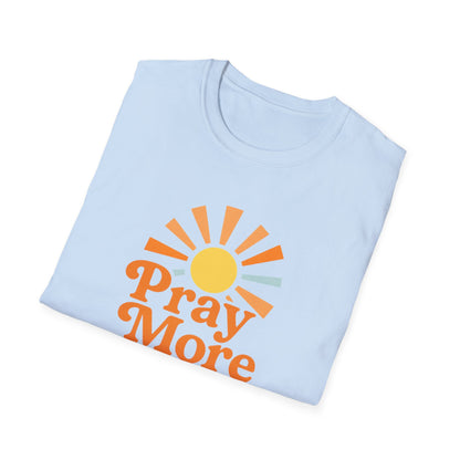 Pray More, Worry Less T-Shirt