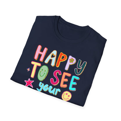 Happy To See Your Face T-Shirt