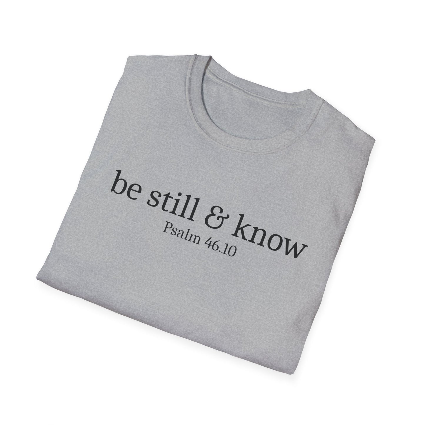 Be Still & Know T-Shirt