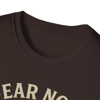 Fear Not T-Shirt