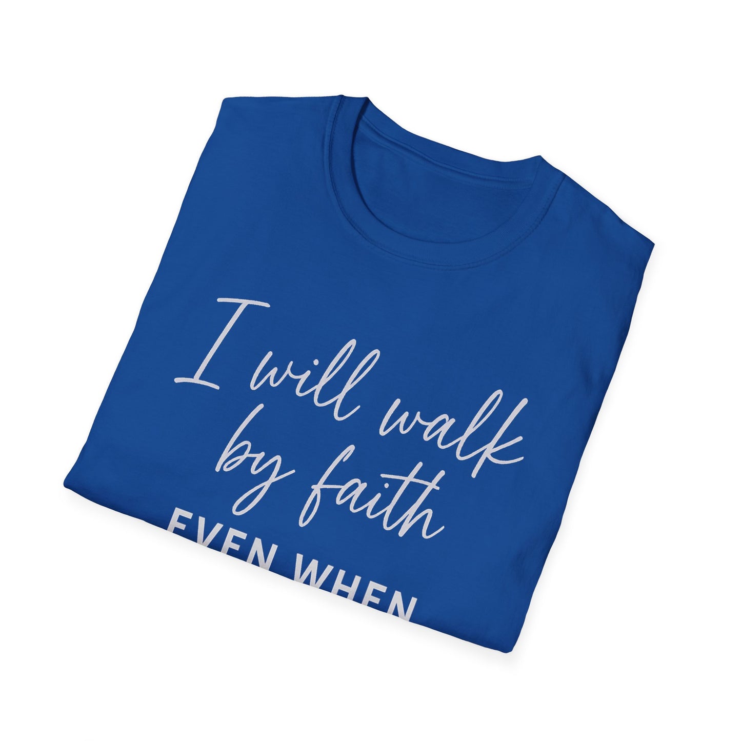 Walk By Faith T-Shirt