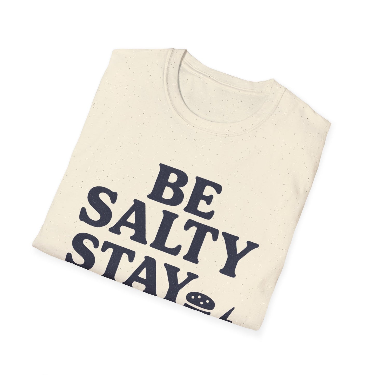 Be Salty Stay Lit T-Shirt