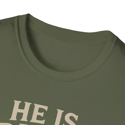 He is Risen T-Shirt