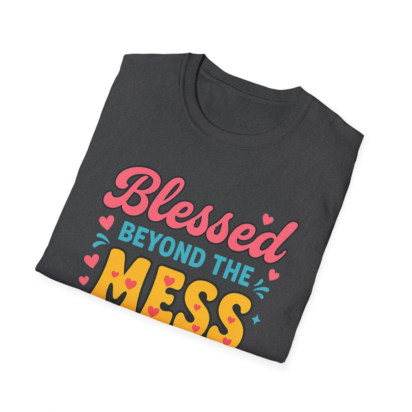 Beyond the Mess T-Shirt