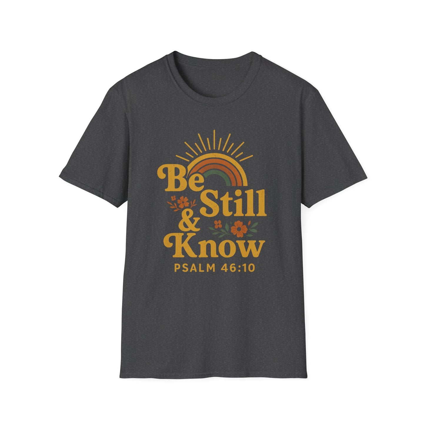Be Still & Know T-Shirt