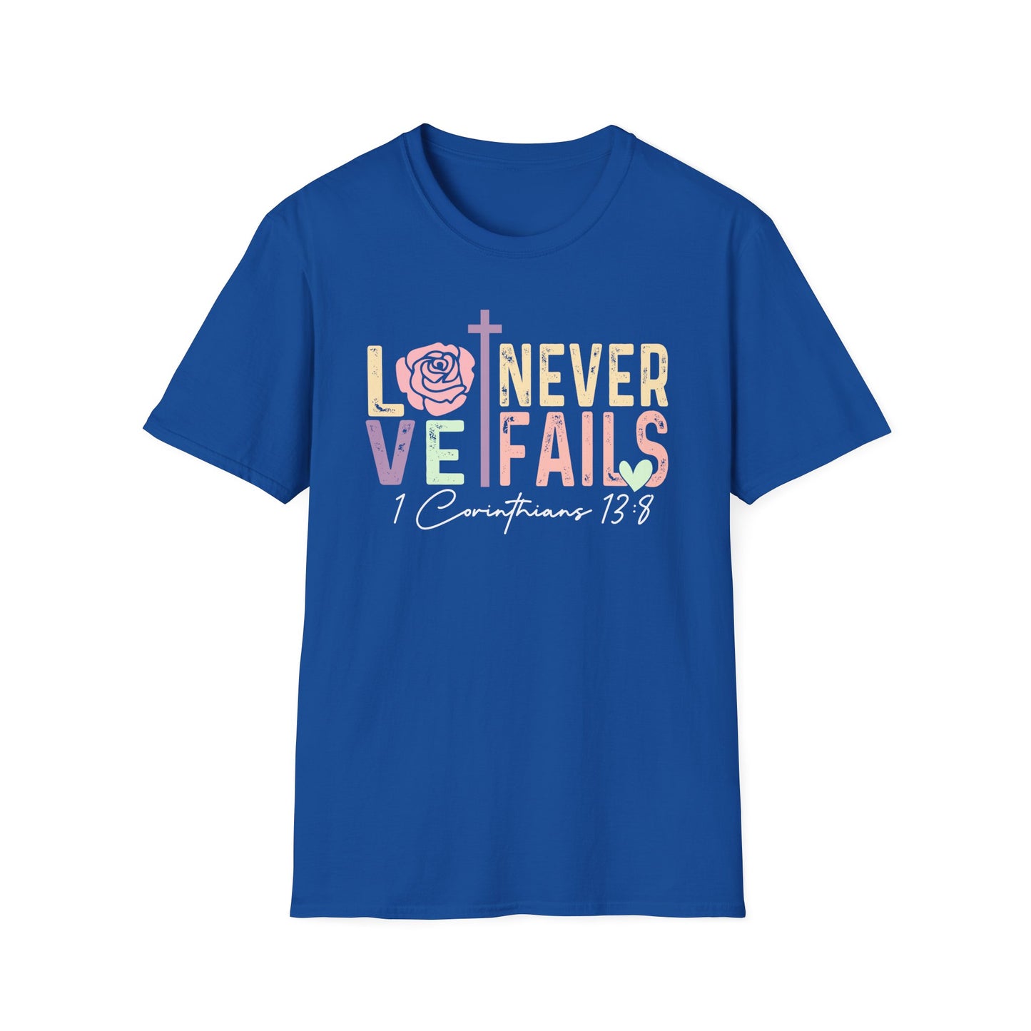 Love Never Fails T-Shirt
