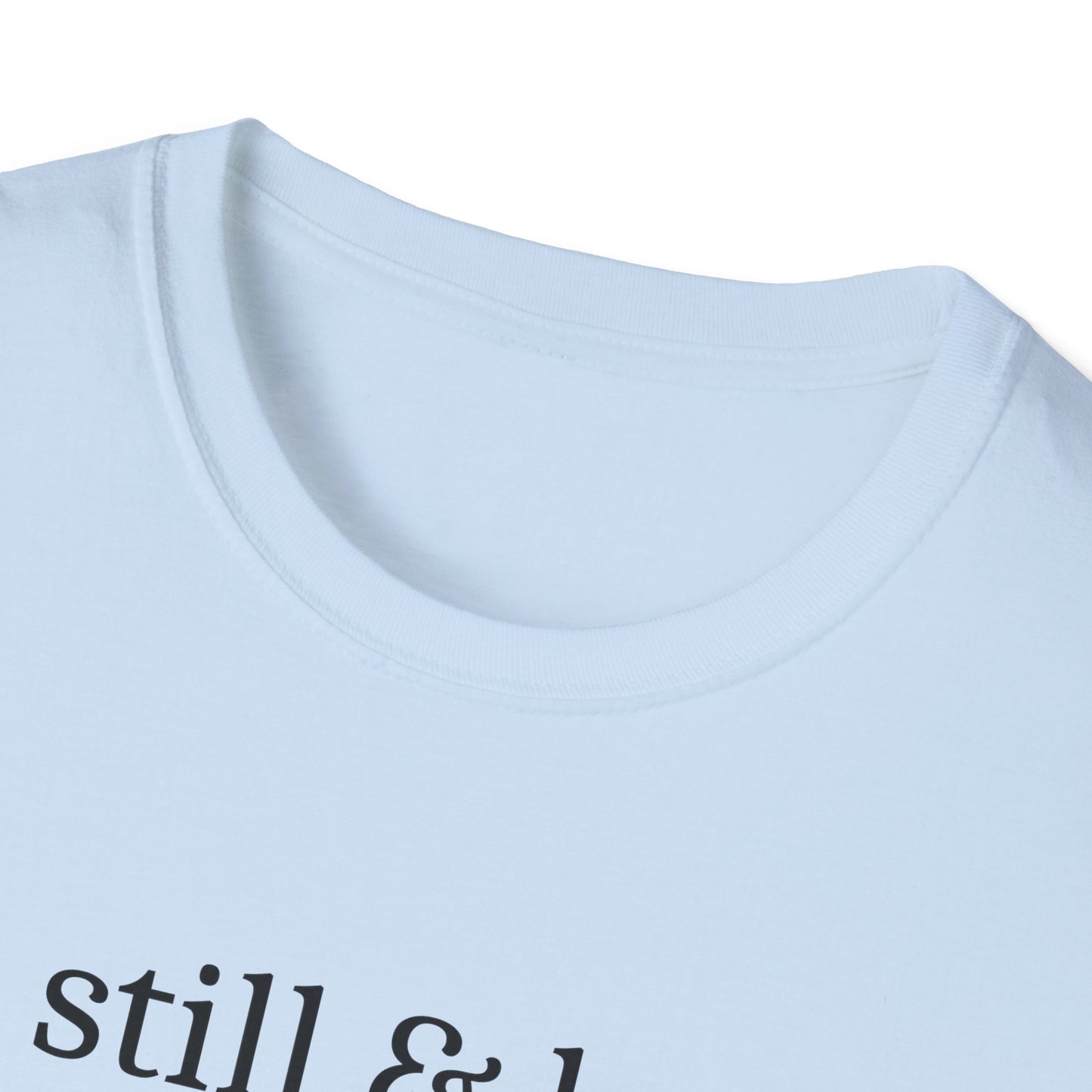 Be Still & Know T-Shirt