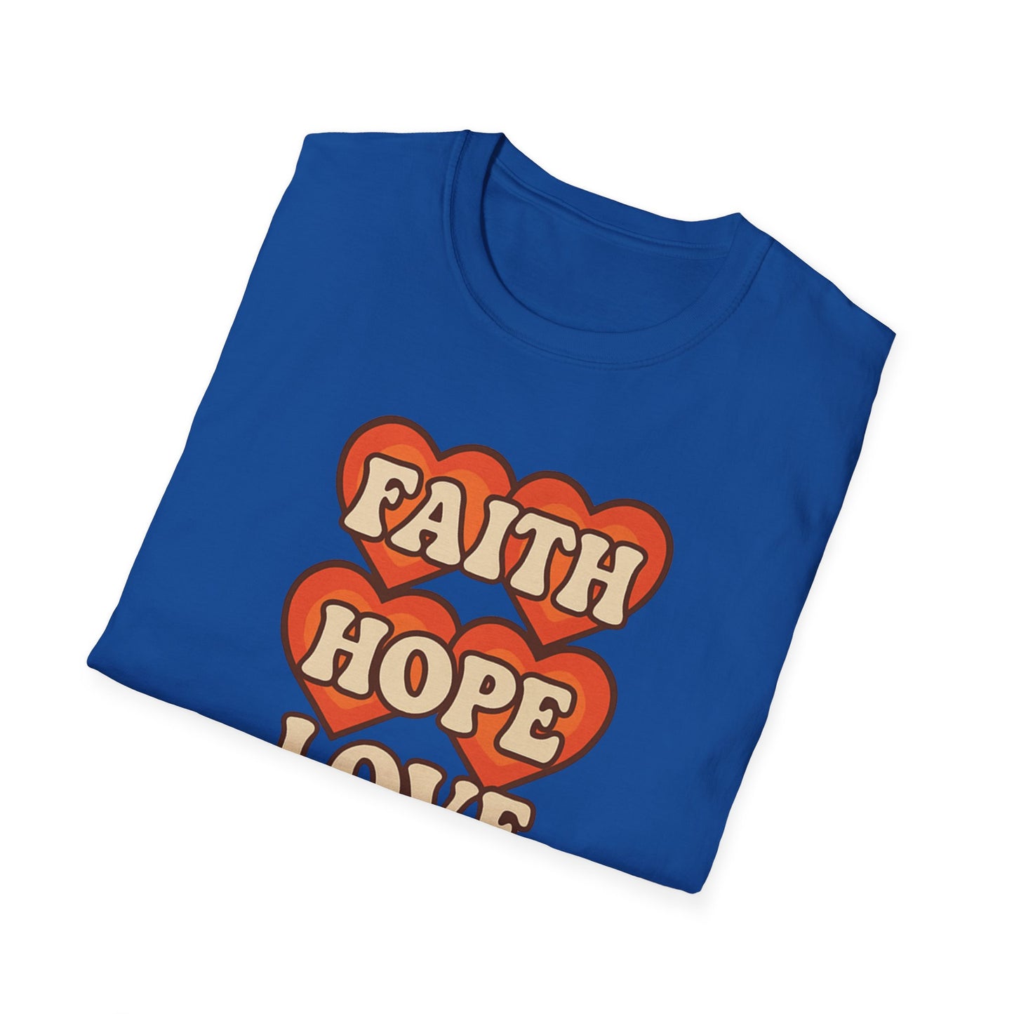 Faith, Hope, Love T-Shirt