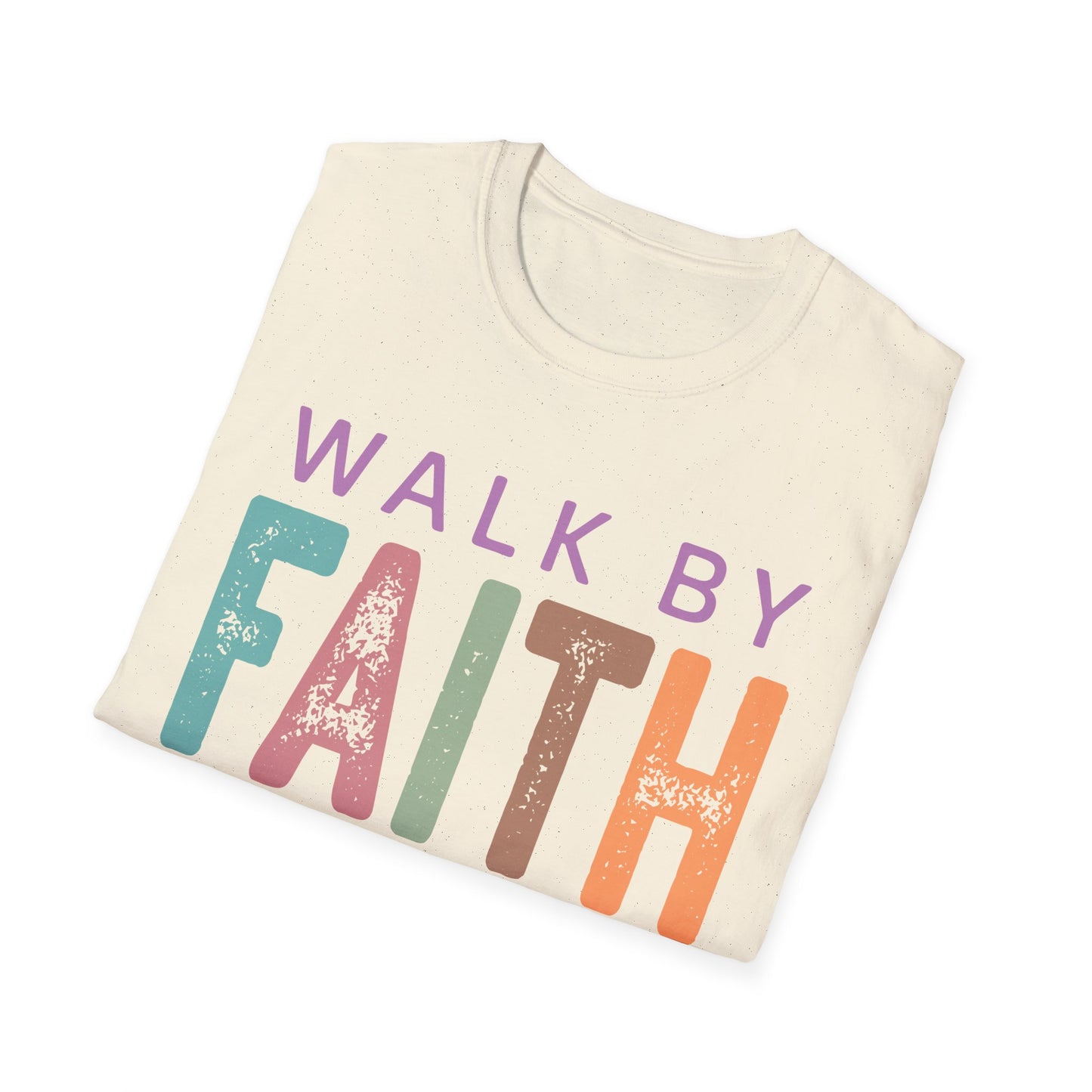 Walk By Faith T-Shirt
