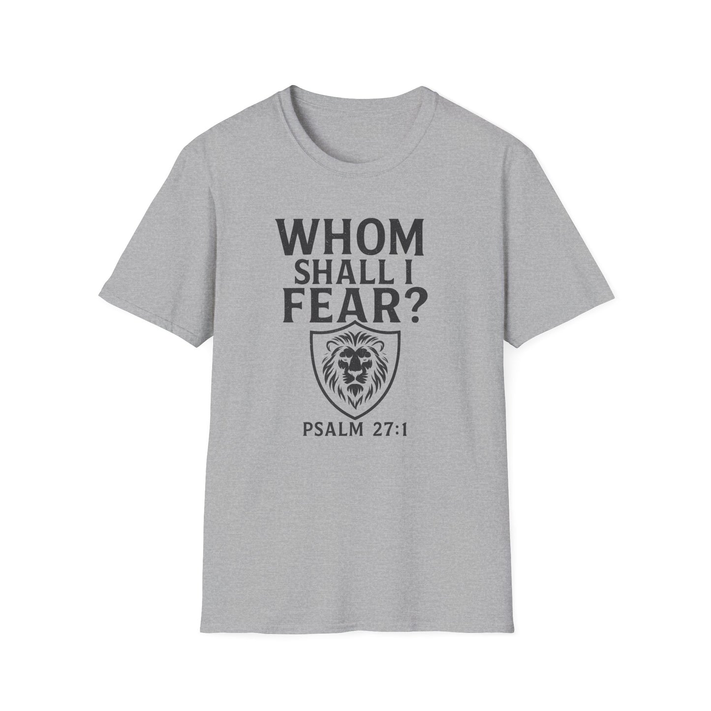 Whom Shall I Fear T-Shirt