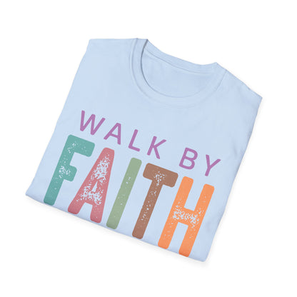 Walk By Faith T-Shirt