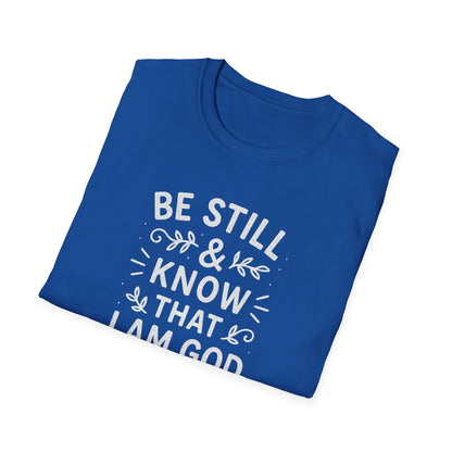 Be Still & Know T-Shirt