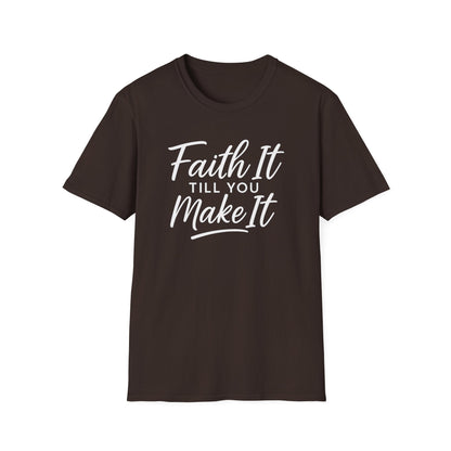 Faith It T-Shirt
