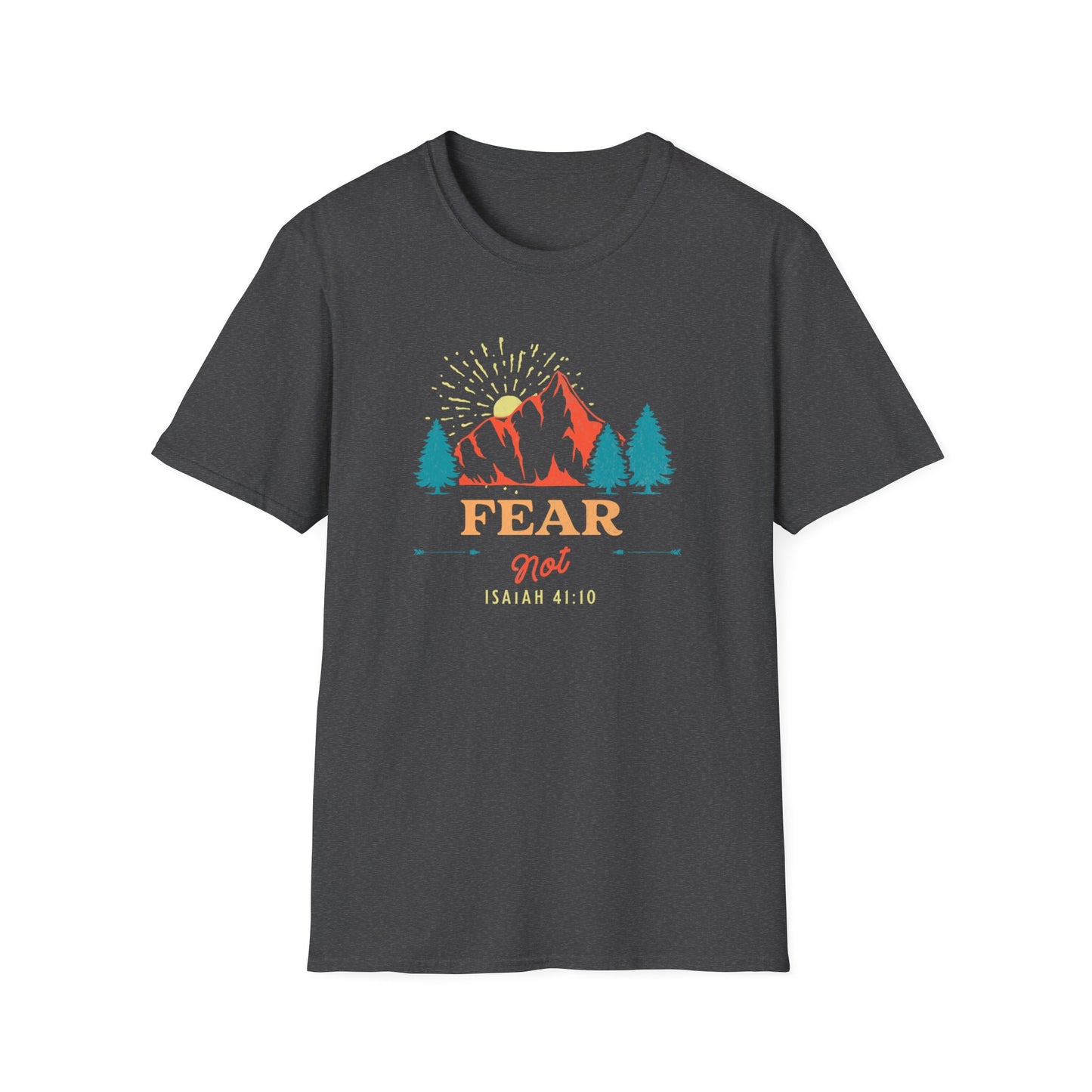 Fear Not T-Shirt