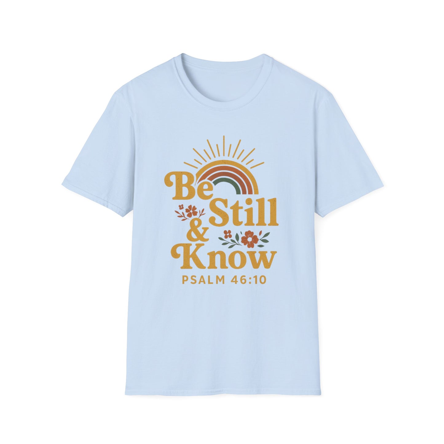 Be Still & Know T-Shirt