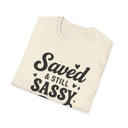 Saved & Still Sassy T-Shirt