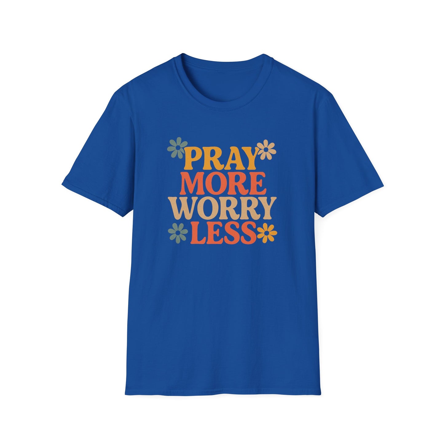 Pray More, Worry Less T-Shirt
