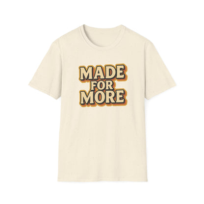 Made for More T-Shirt