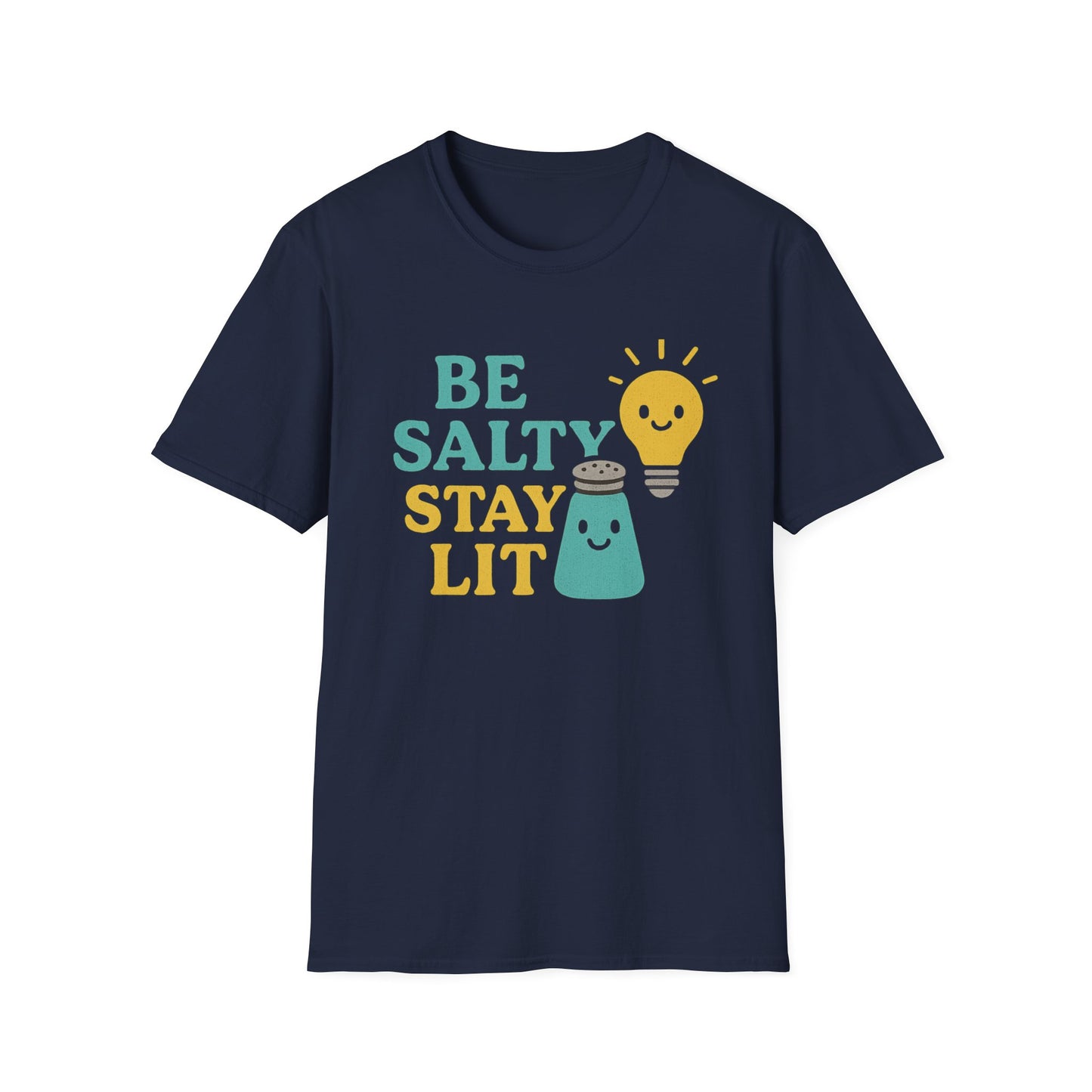 Be Salty Stay Lit T-Shirt