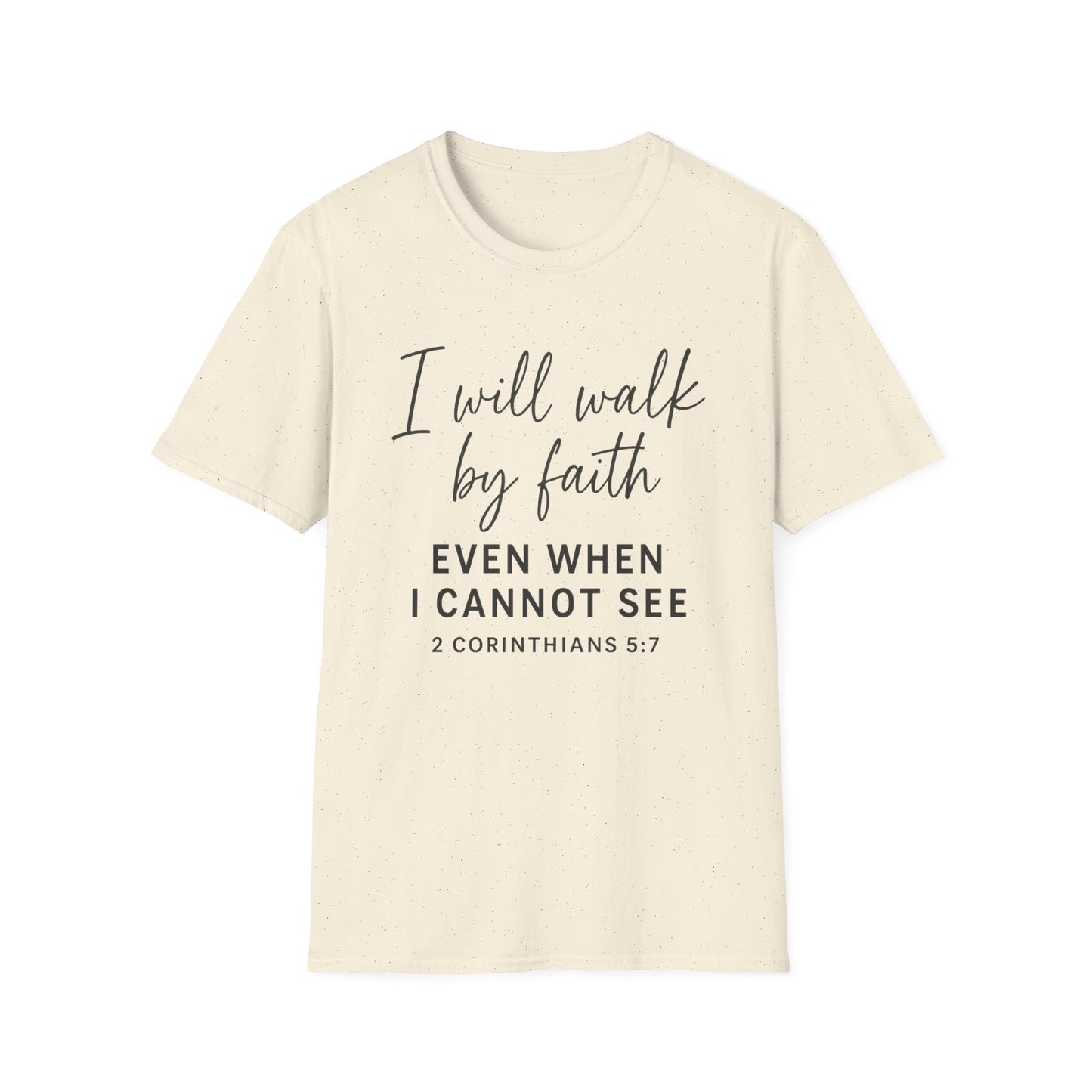 Walk By Faith T-Shirt