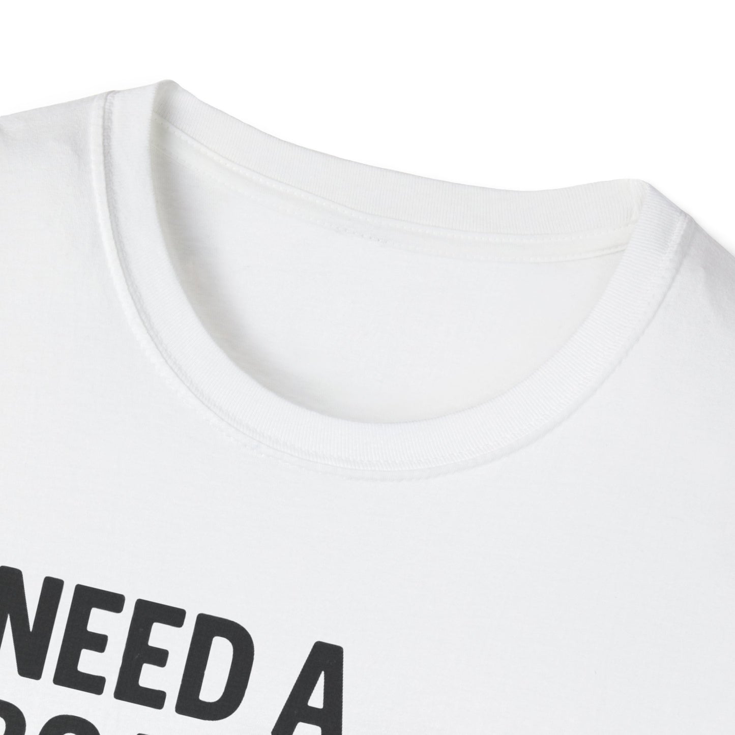 Need a Boat? T-Shirt