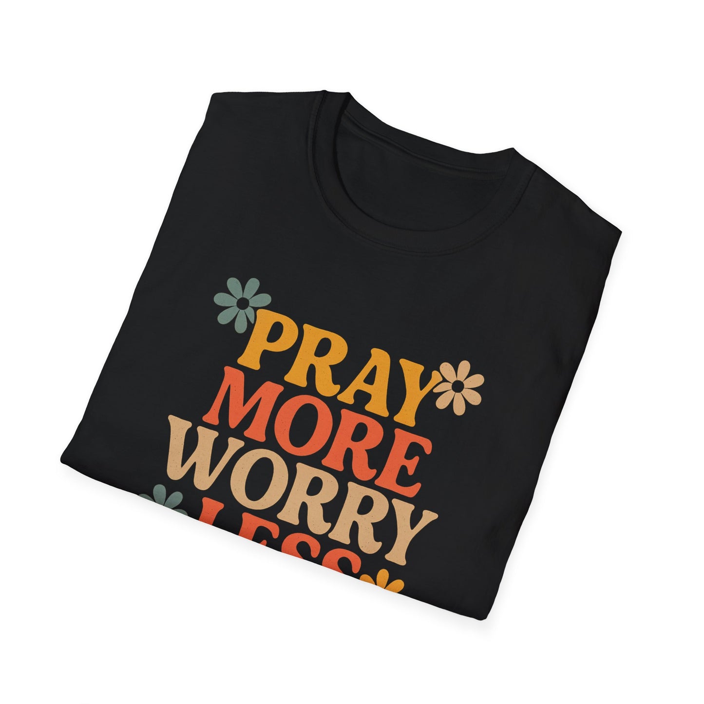 Pray More, Worry Less T-Shirt