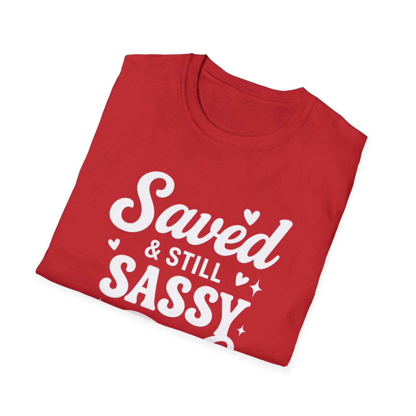 Saved & Still Sassy T-Shirt