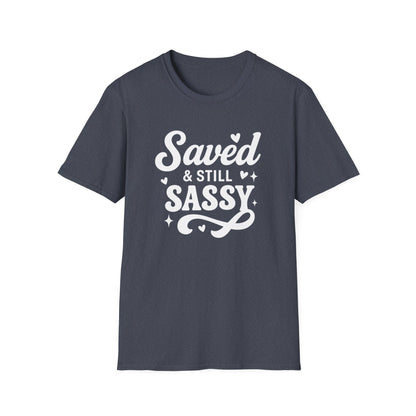 Saved & Still Sassy T-Shirt