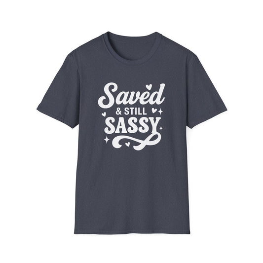 Saved & Still Sassy T-Shirt