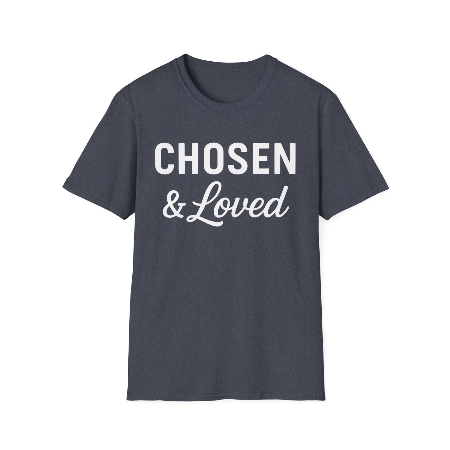 Chosen & Loved T-Shirt
