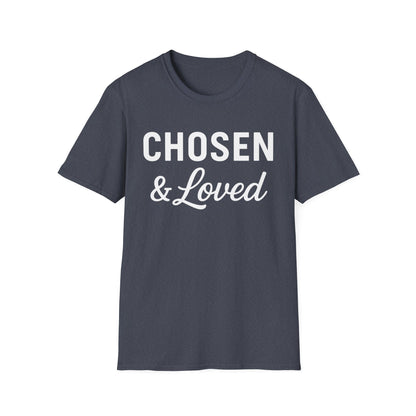 Chosen & Loved T-Shirt