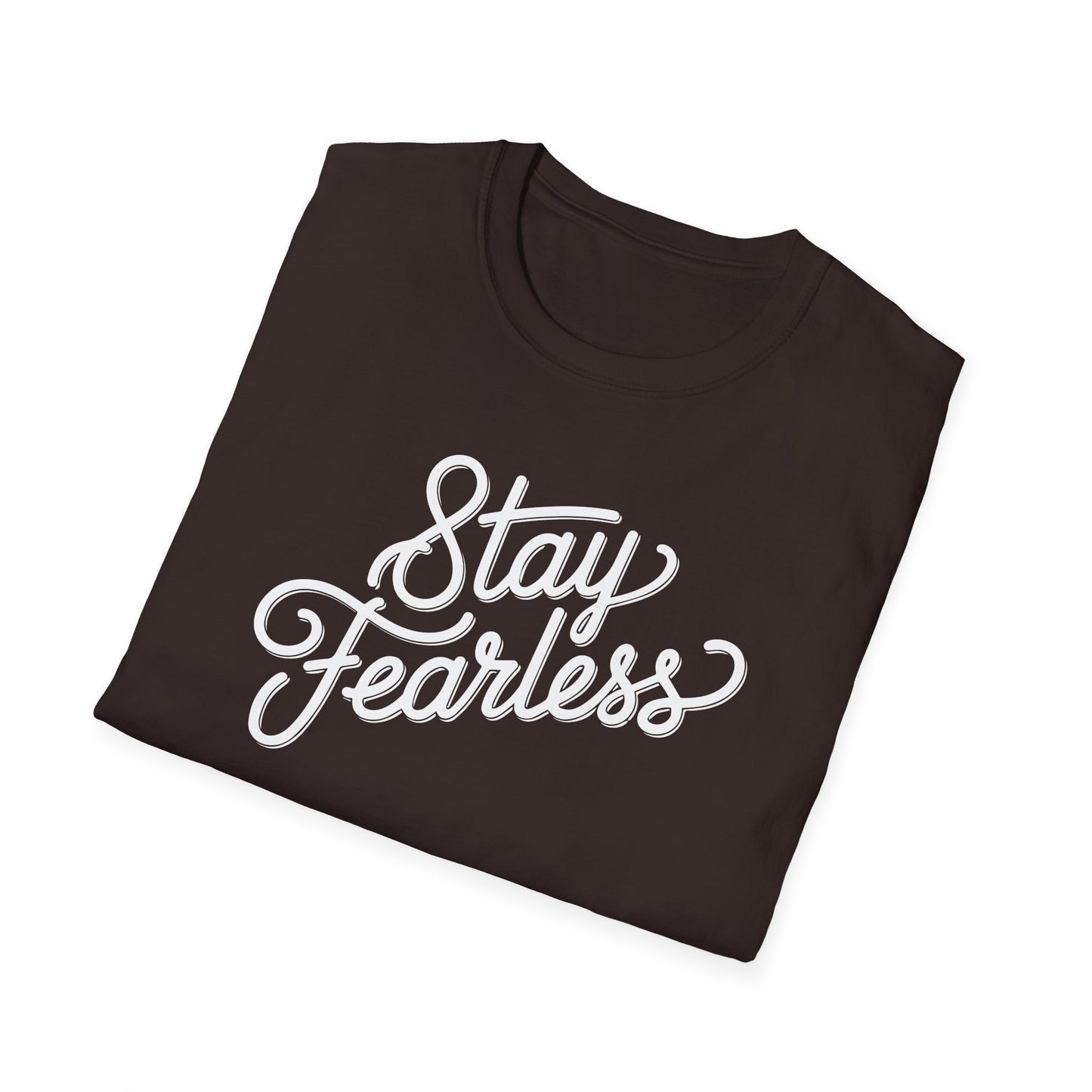 Stay Fearless T-Shirt