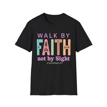 Walk By Faith T-Shirt