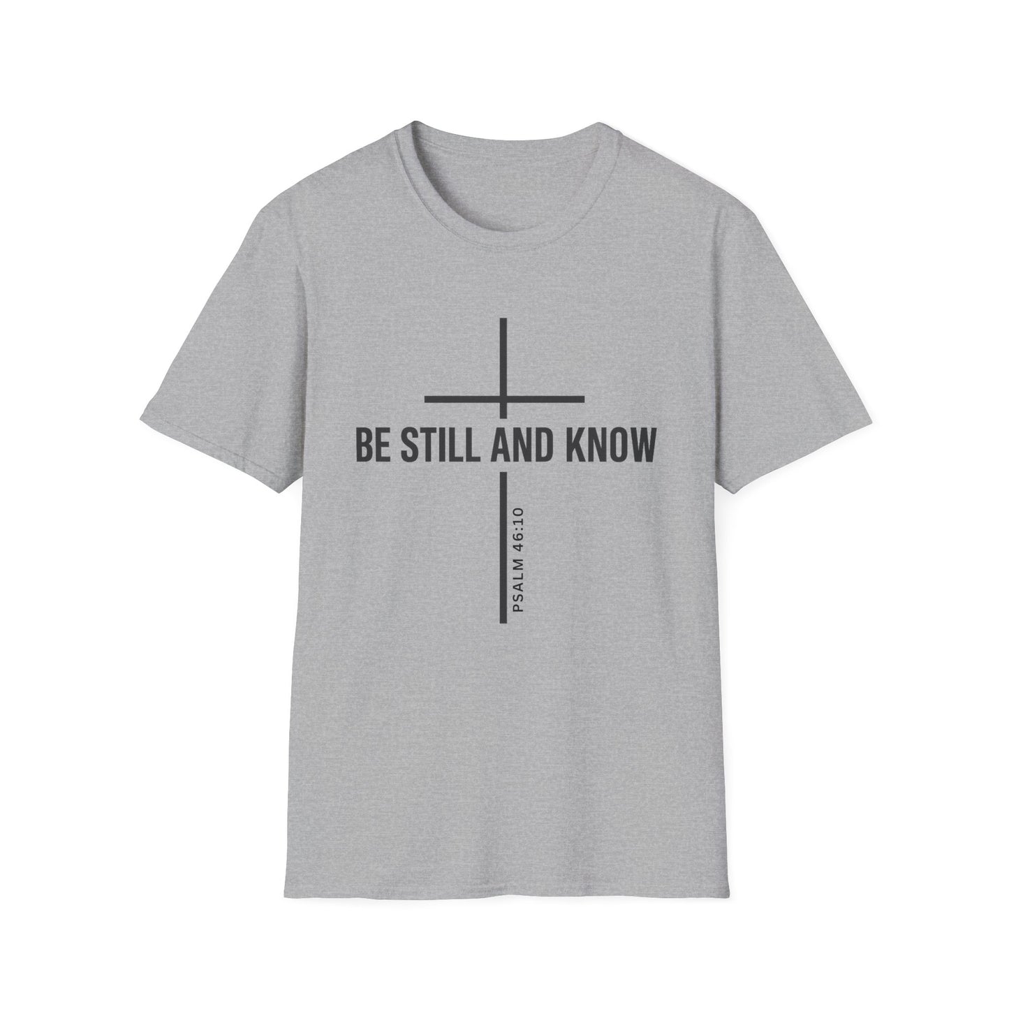 Be Still and Know T-Shirt