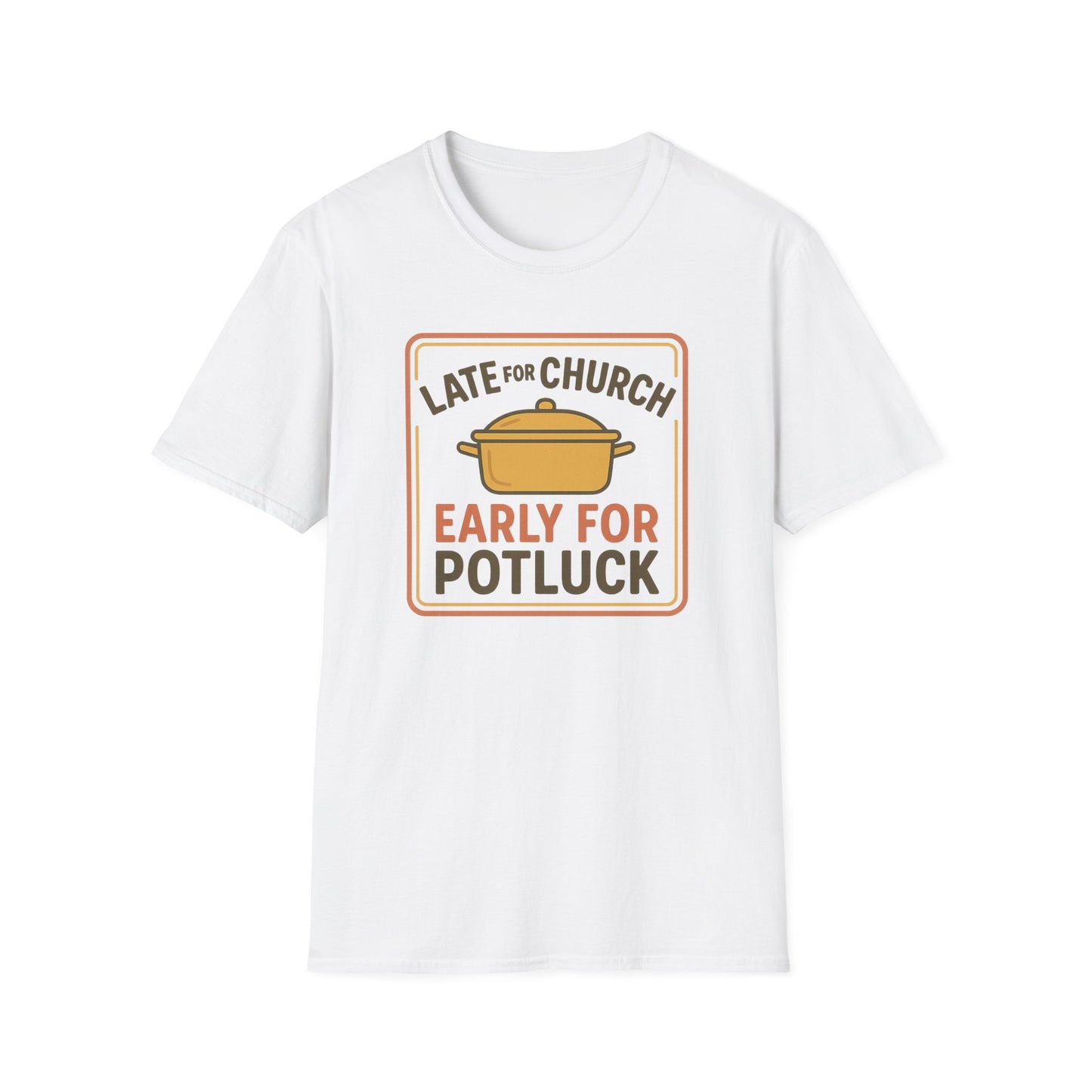 Late for Church T-Shirt
