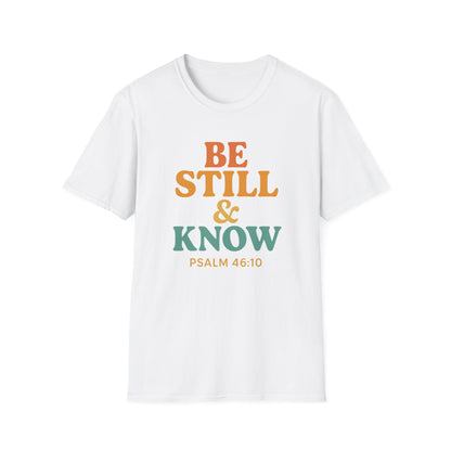 Be Still & Know T-Shirt