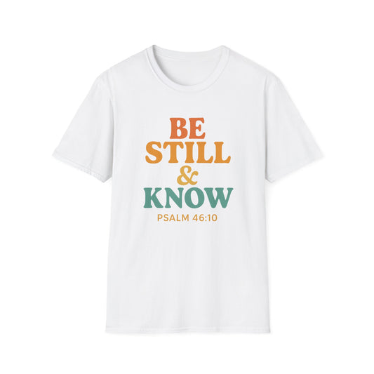 Be Still & Know T-Shirt