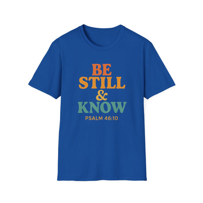 Be Still & Know T-Shirt