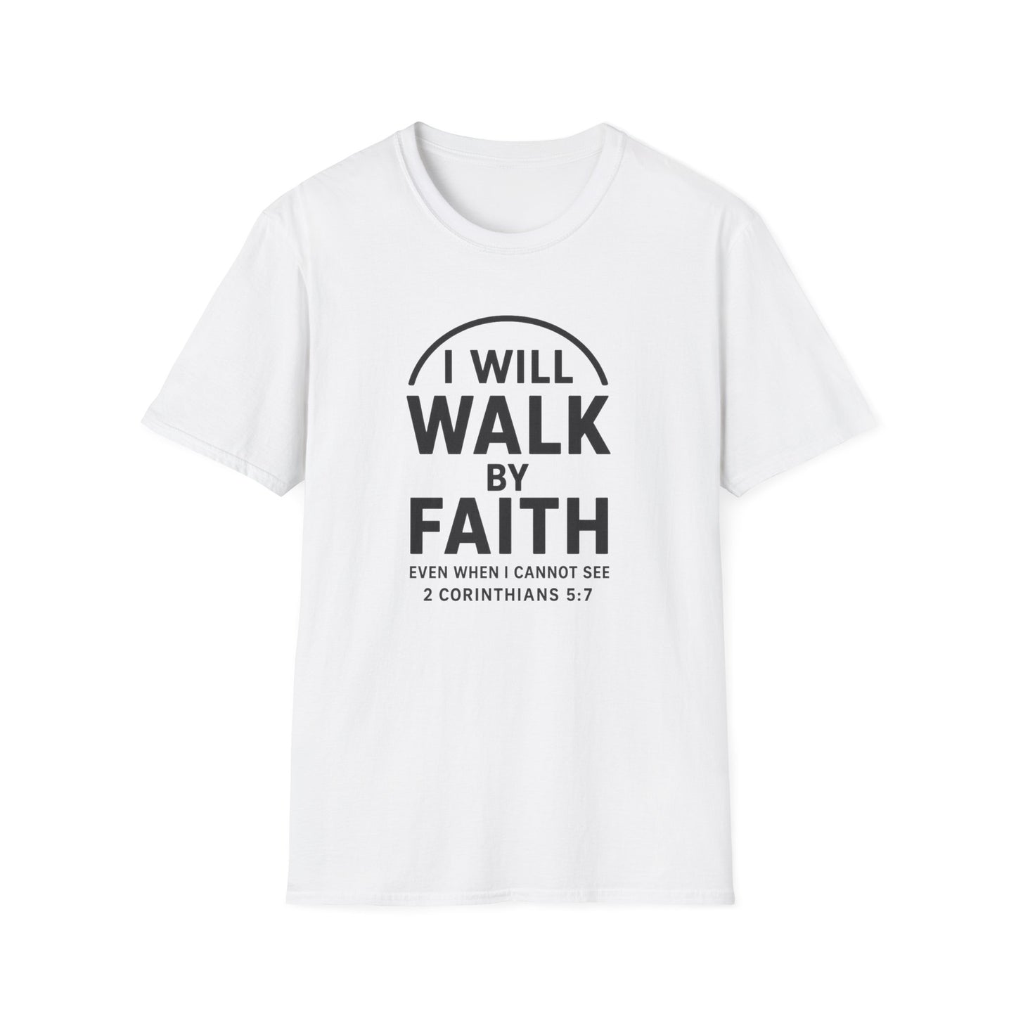 Walk By Faith T-Shirt