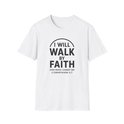 Walk By Faith T-Shirt