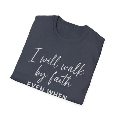 Walk By Faith T-Shirt