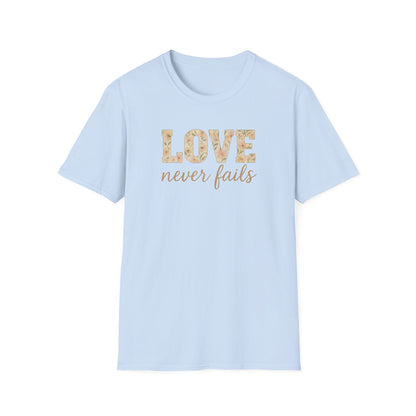 Love Never Fails T-Shirt
